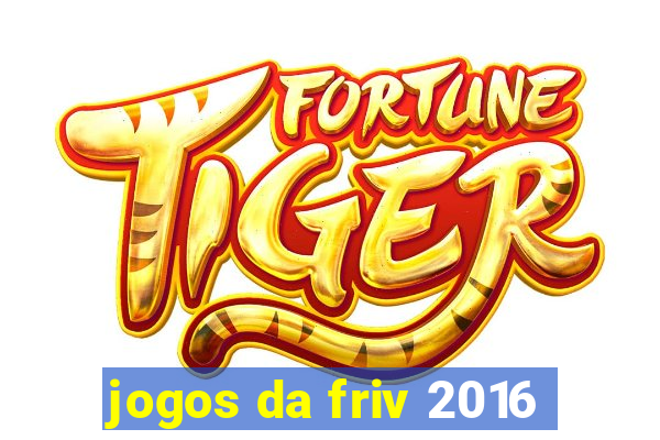 jogos da friv 2016